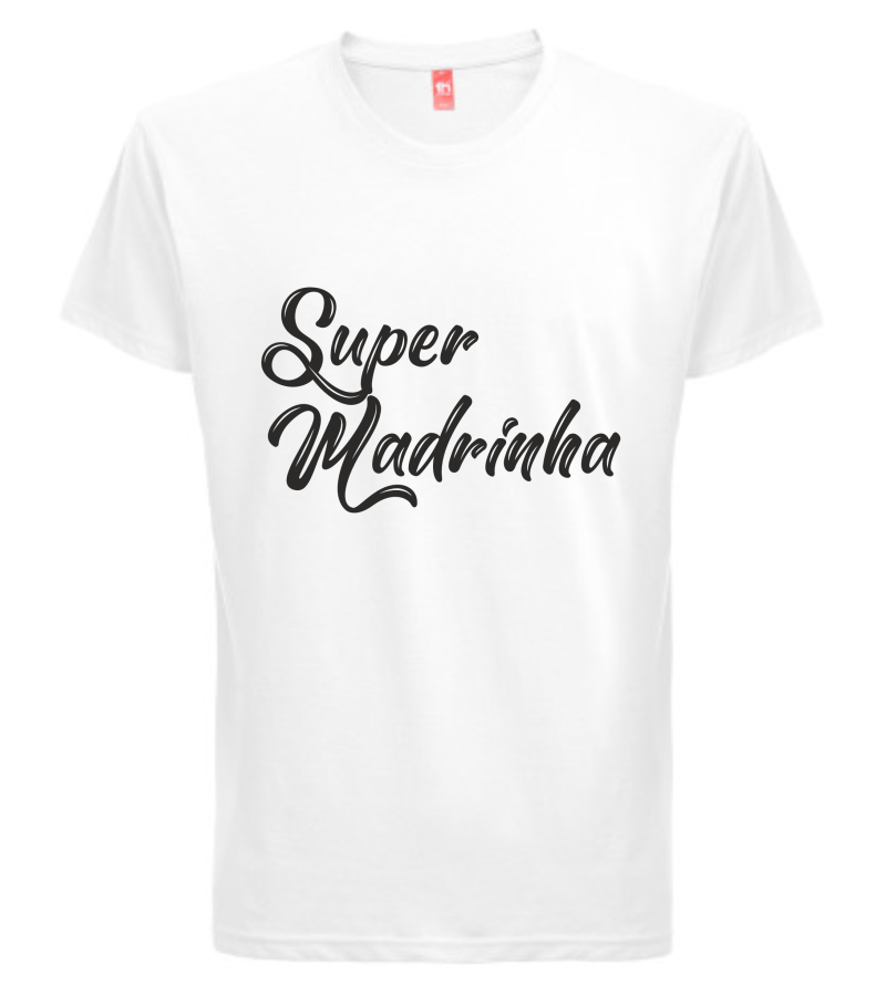 T-shirt Super Madrinha