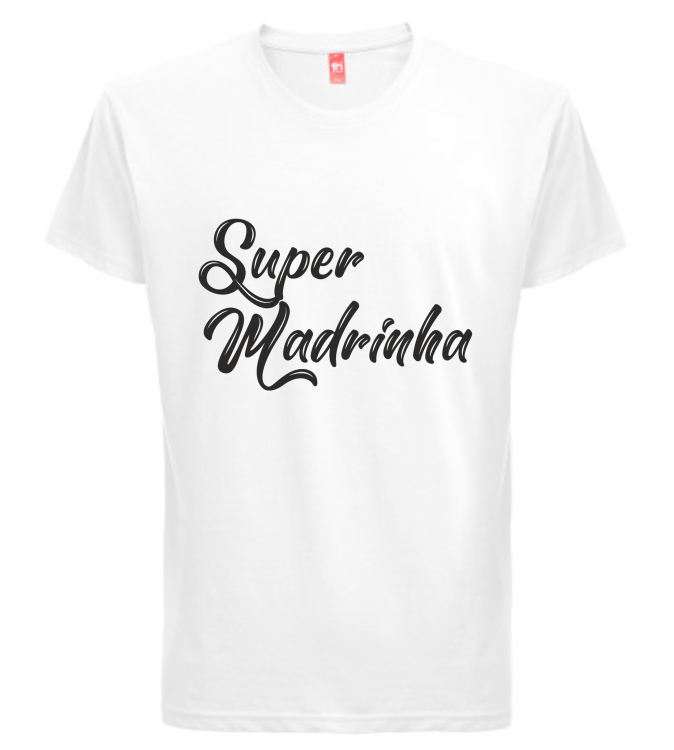 T-shirt Super Madrinha