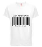 T-shirt Madrinha não tem preço
