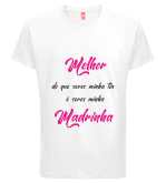 T-shirt Melhor que Tia é ser Madrinha